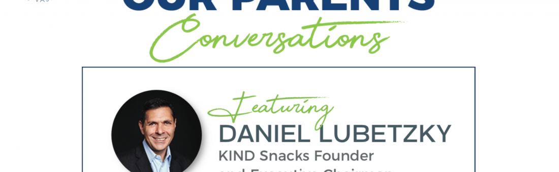 “Lessons from our Parents” – Daniel Lubetzky